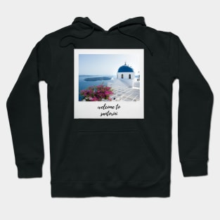 Welcome to Santorini Hoodie